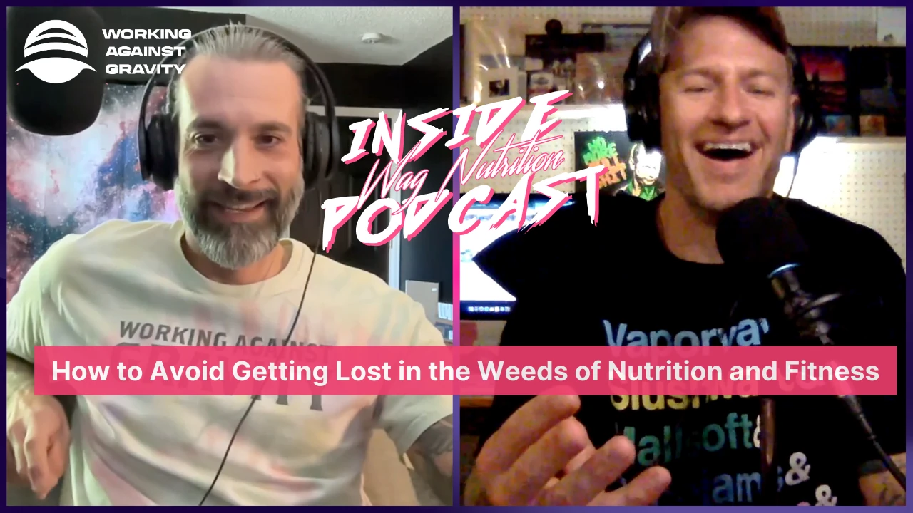 How to Avoid Getting Lost in the Weeds of Nutrition and Fitness