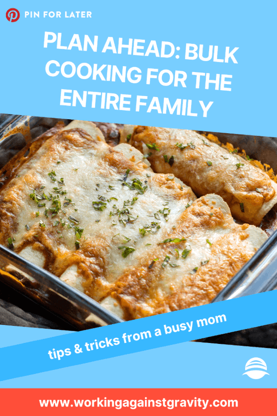 bulk cooking for your family—working against gravity nutrition